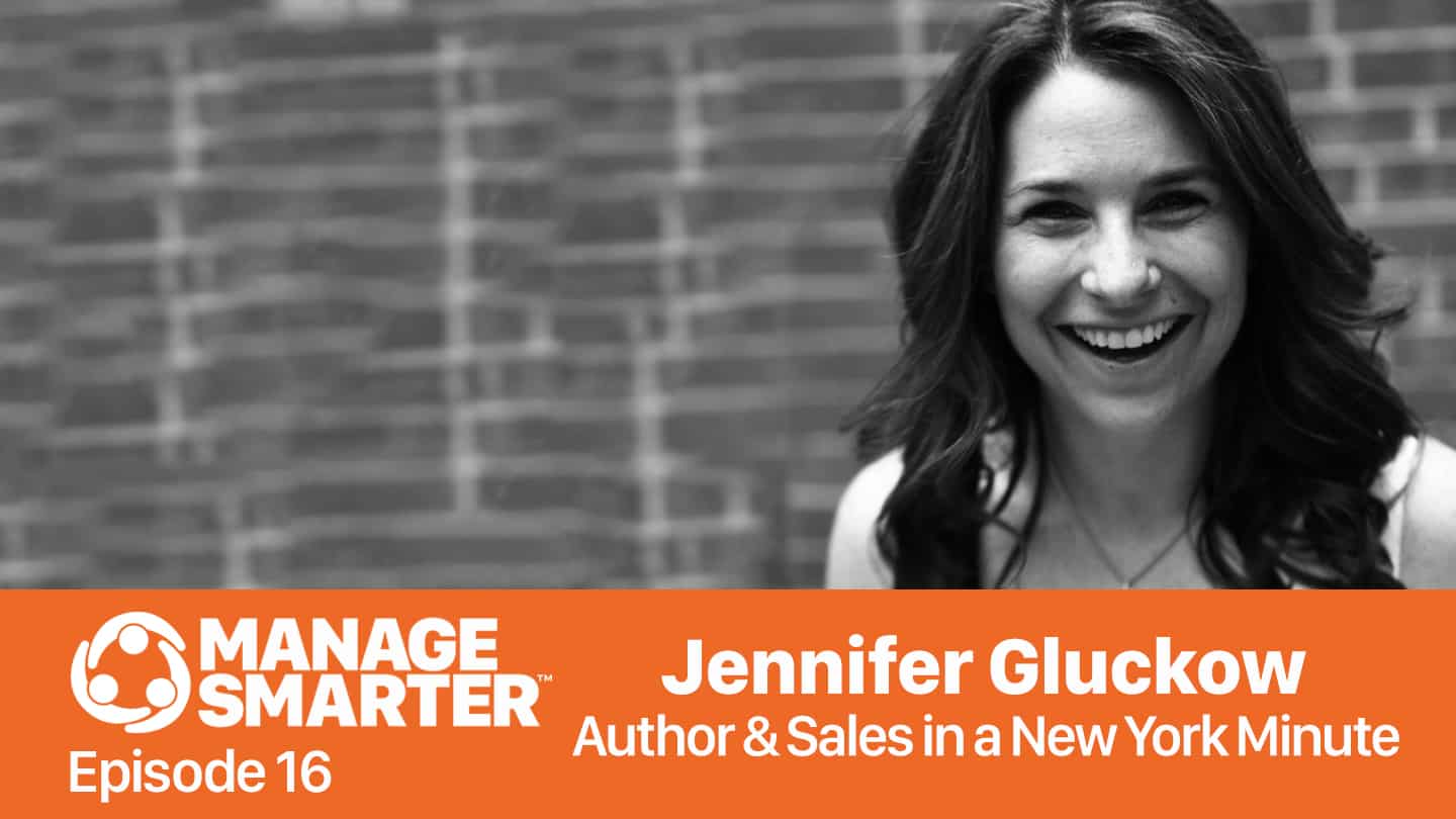 Featured image for “Manage Smarter 16 — Jennifer Gluckow: Tips for Young and First-​time Managers”