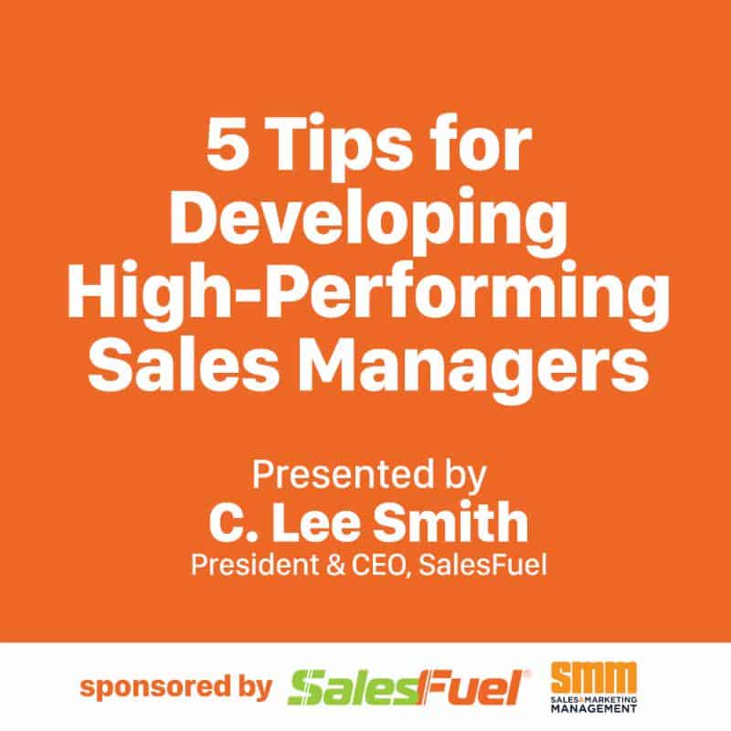 Featured image for “On-​Demand Webinar: 5 Tips for Developing High-​Performing Sales Managers”