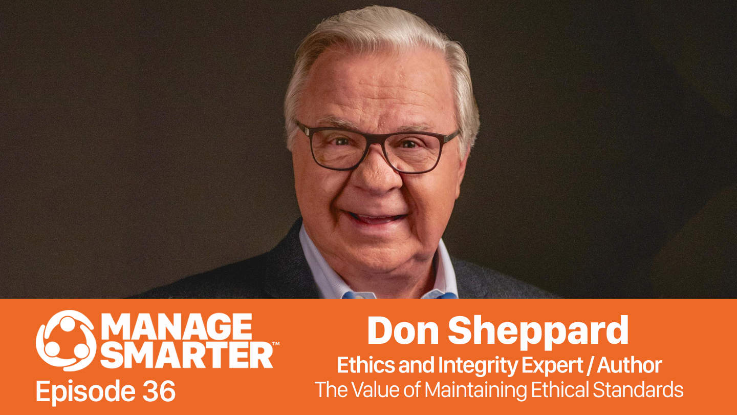 Featured image for “Manage Smarter 36 — Donald Lee Sheppard: Managing with Ethics and Integrity”
