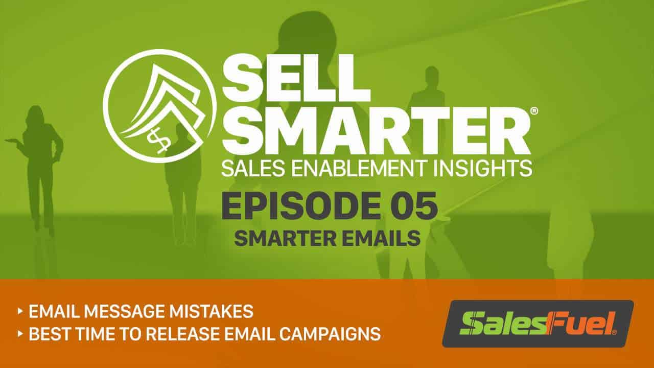 Featured image for “Sell Smarter 05: Smarter Emails”