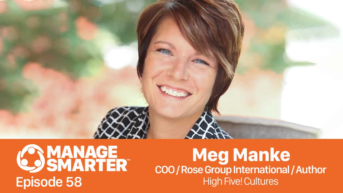 Featured image for “Manage Smarter 58 — Meg Manke: High-​Five Cultures and the Internal Experience”