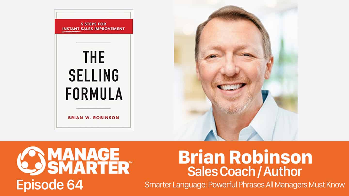 Featured image for “Manage Smarter 64 — Brian Robinson: Powerful Phrases All Managers Must Know”