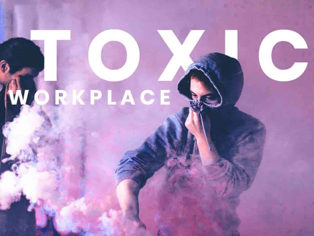 Featured image for “How to Change and Improve a Toxic Workplace”