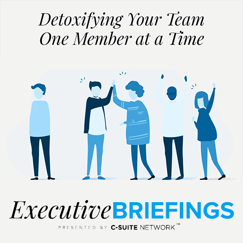 Featured image for “On-​Demand Webinar: Detoxifying Your Team One Member at a Time”