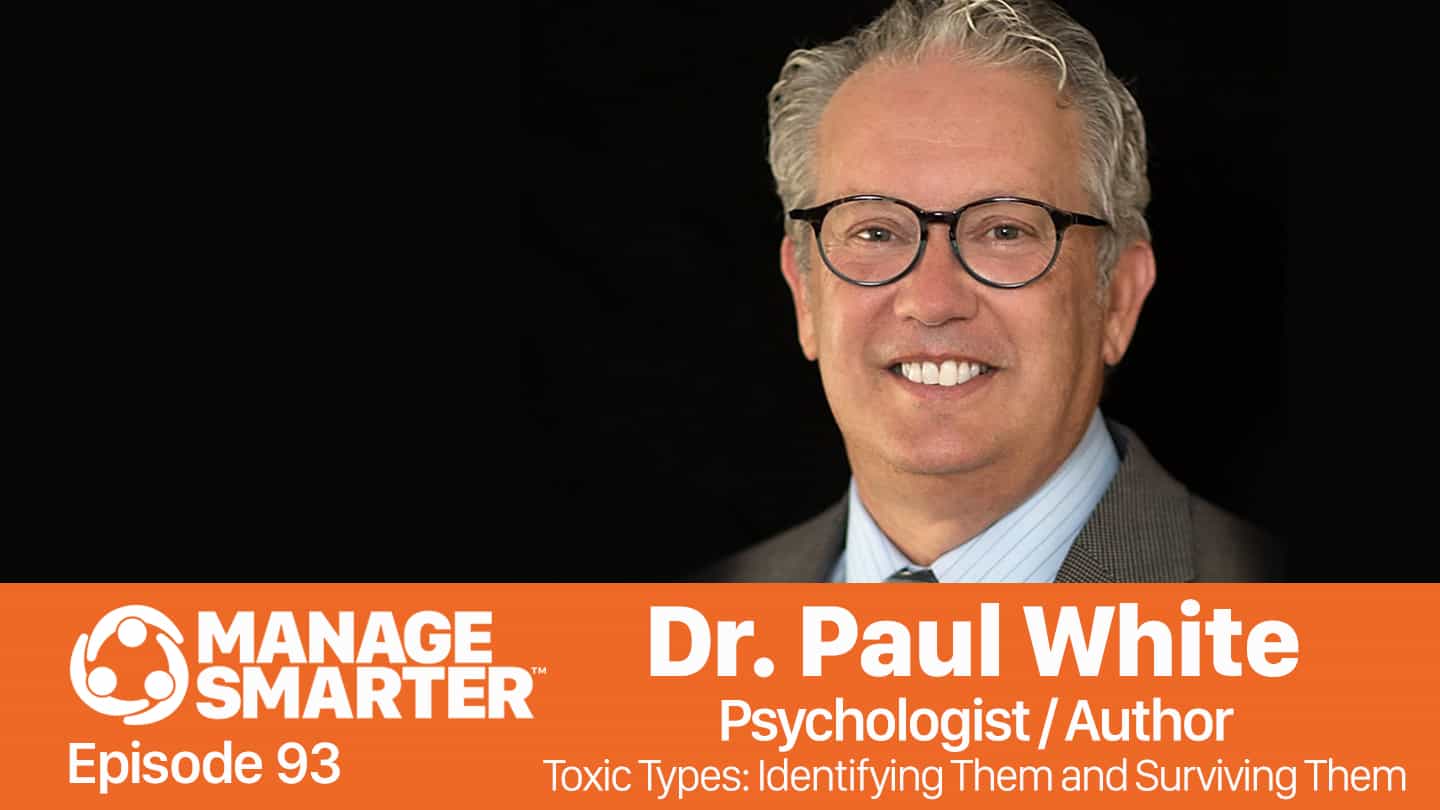 Dr. Paul White on Manage Smarter podcast from SalesFuel