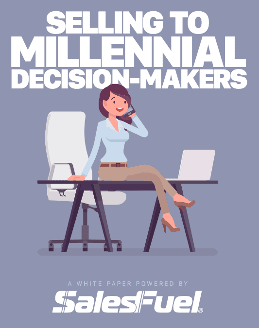 Selling to Millennials Millennial Decision-Makers white paper from SalesFuel