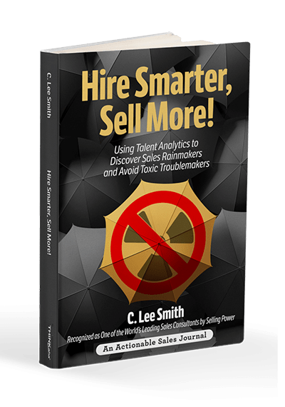 Hire Smarter, Sell More! by C. Lee Smith