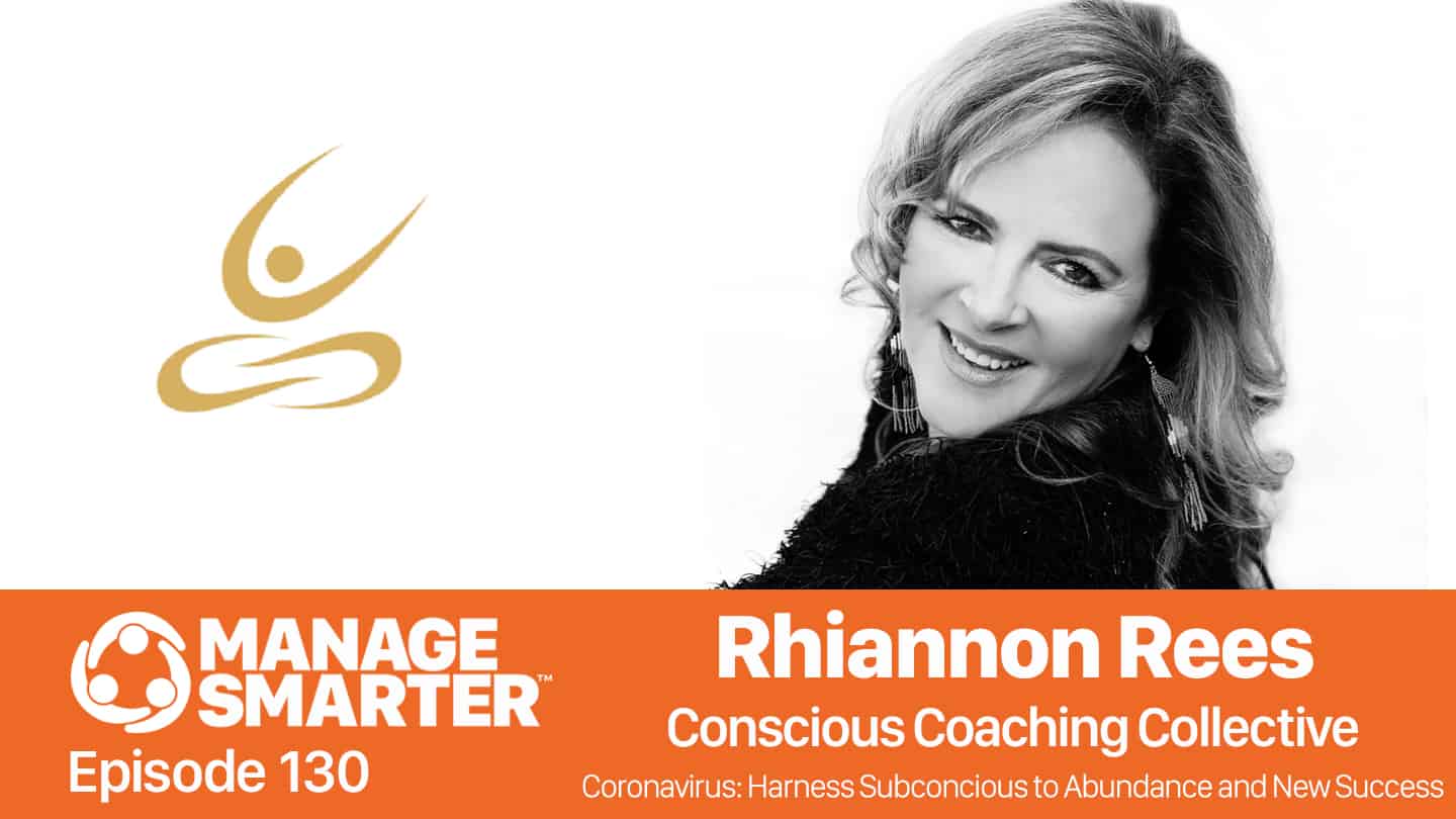 Featured image for “Manage Smarter 130 — Rhiannon Rees: Tapping Into Your Subconscious Mind for Better Decision-Making”