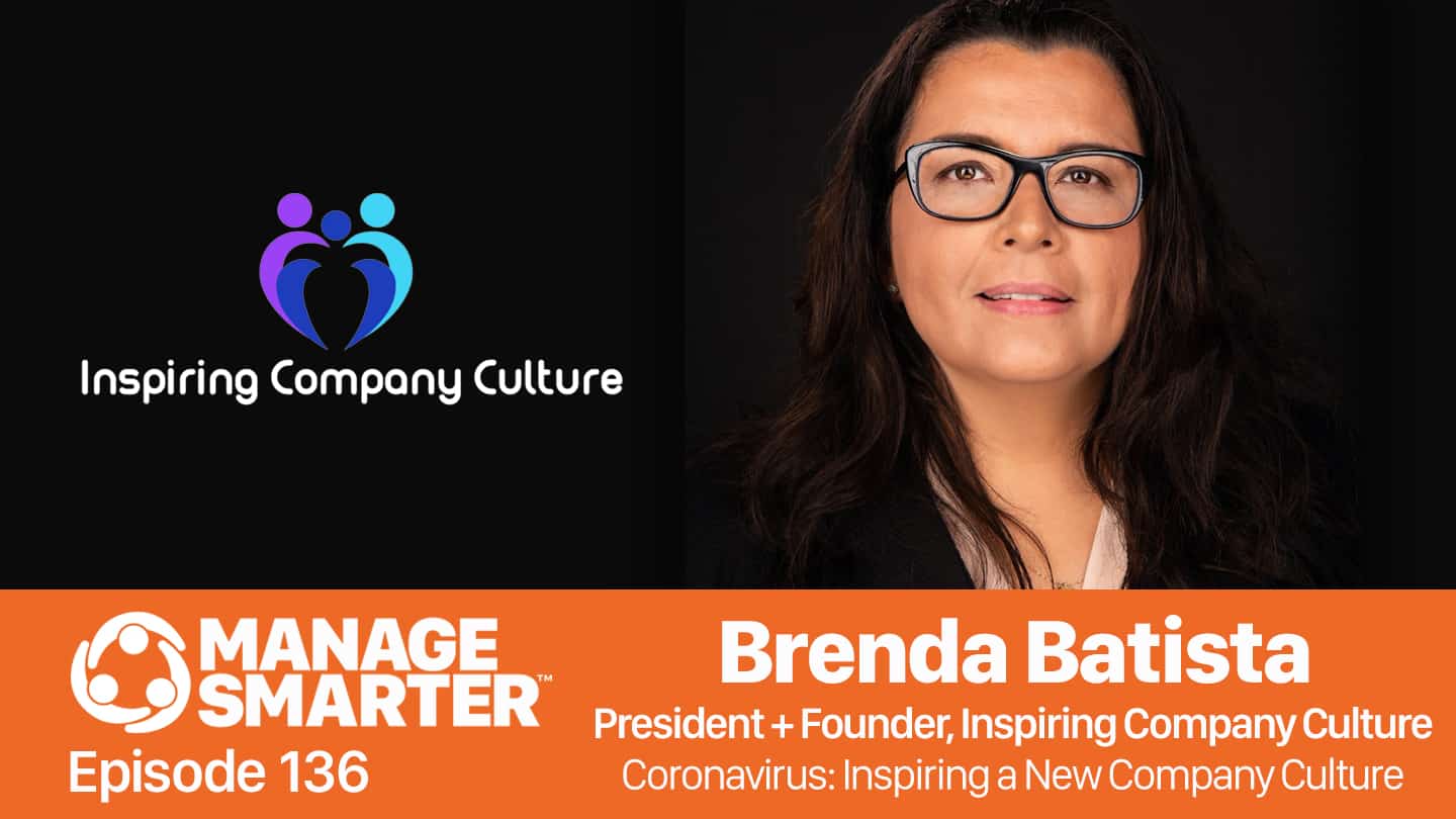 Featured image for “Manage Smarter 136 — Brenda Batista: Inspiring a New Company Culture During COVID-19”
