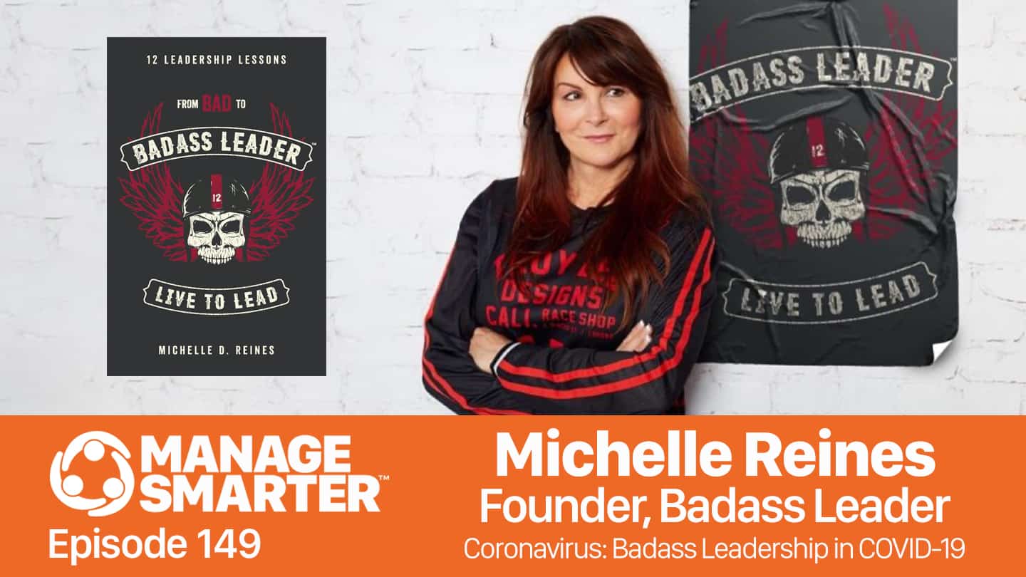 Featured image for “Manage Smarter 149 — Michelle Reines: Being a Badass Leader!”
