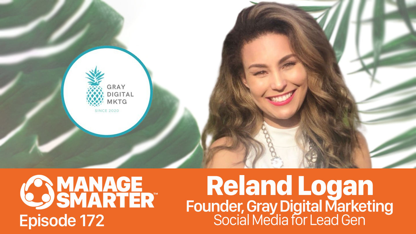 Featured image for “Manage Smarter 172 — Reland Logan: Using Social Media for Lead Gen”