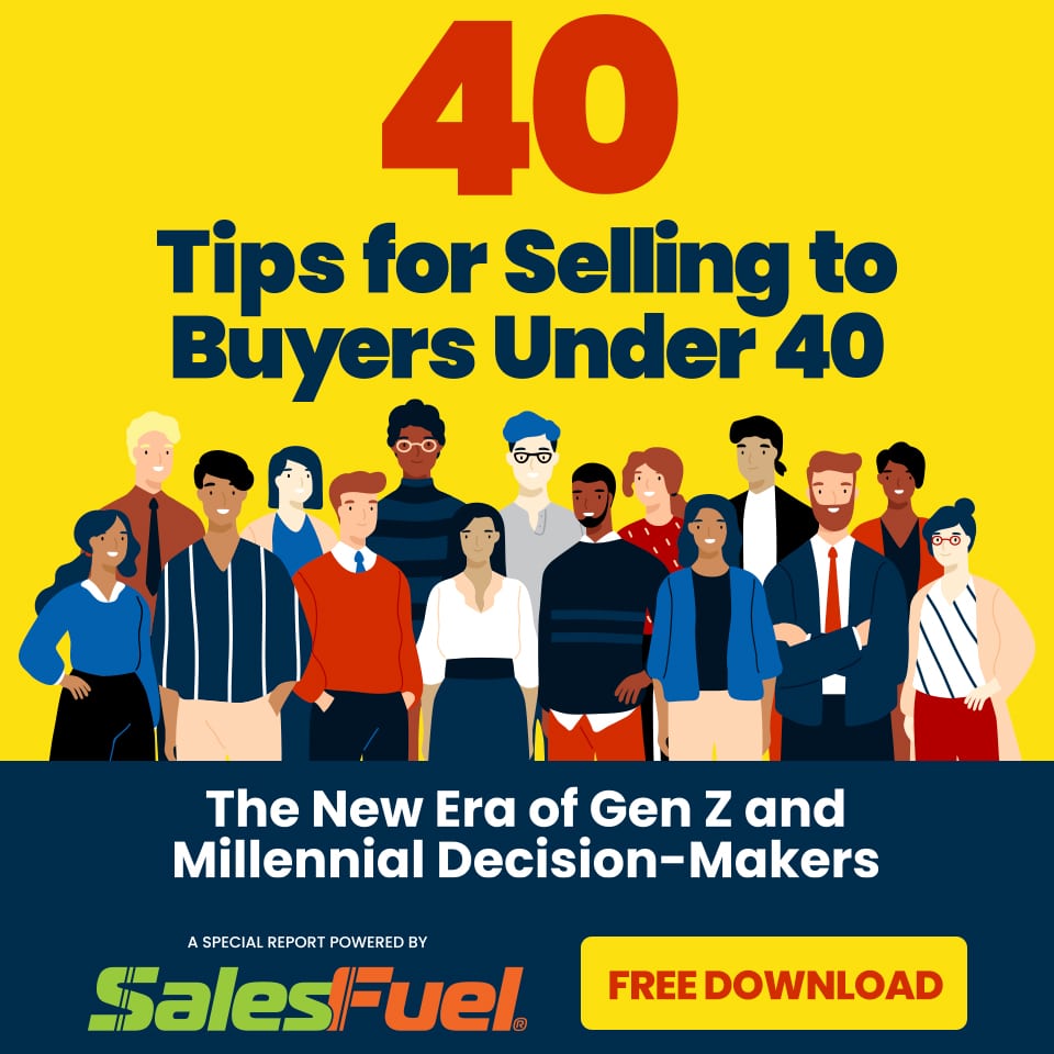 40 Tips for Selling to Buyers Under 40 Gen-Z Millennials Gen Z sales tips