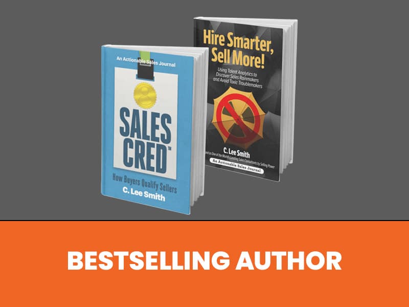 C. Lee Smith author salescred Hire Smarter sales credibility sales hiring