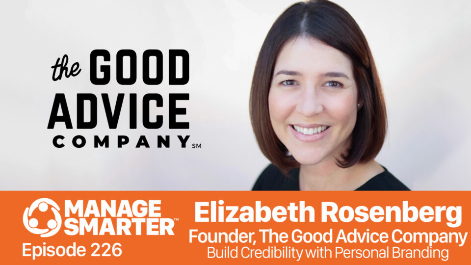 Elizabeth Rosenberg, Personal Branding, Good Advice Company, sales management, executive presence, Manage Smarter, SalesFuel