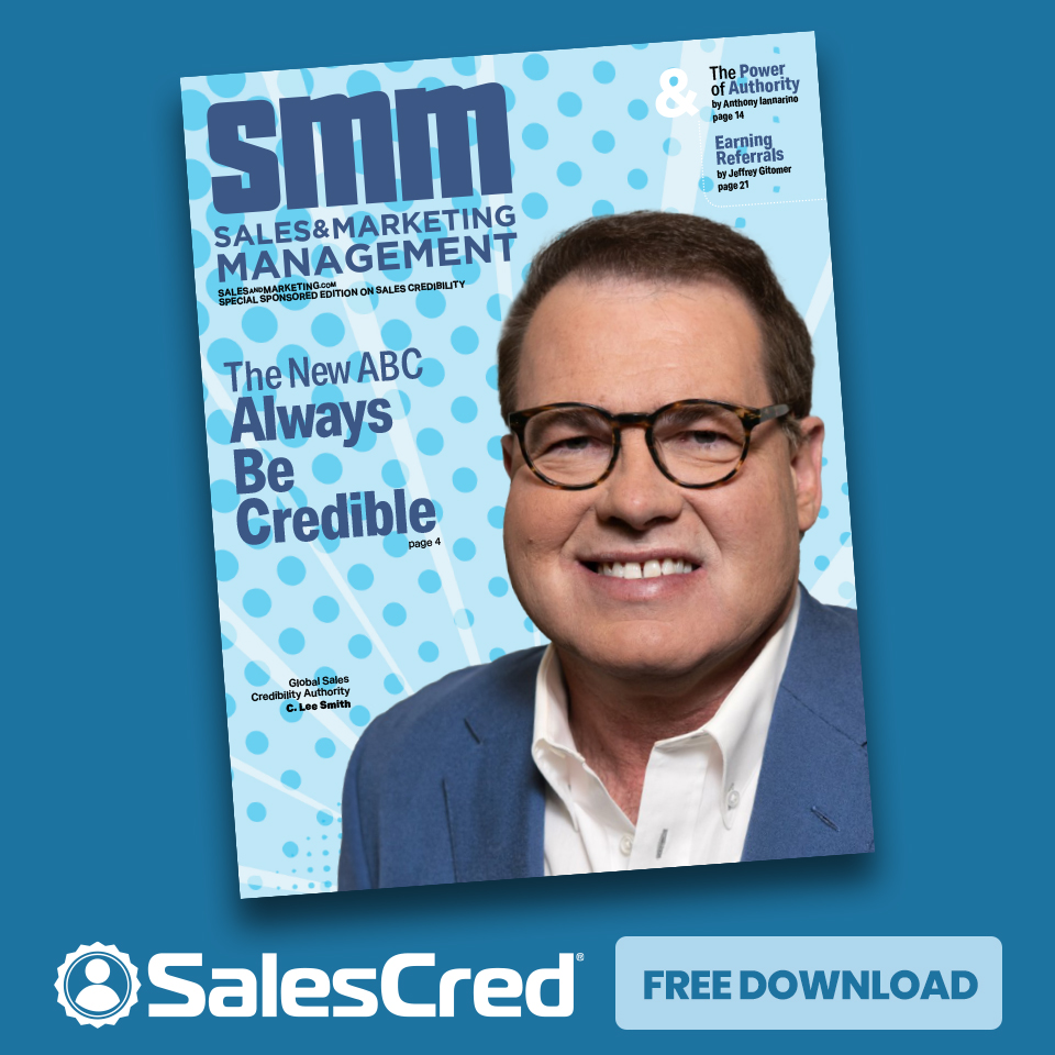 Sales Credibility, Sales and Marketing Management, sales management, marketing, credibility, trusted advisor, SEO, personal branding, one-up, referrals, sales email, sales ai, c. lee smith, salescred