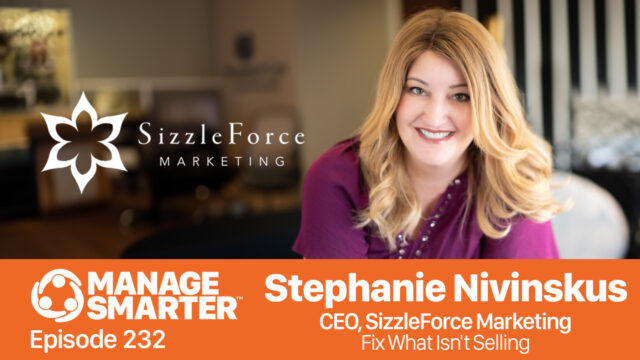 Stephanie Nivinskus,Manage Smarter,Company Credibility,Sales,SizzleForce Marketing,SalesFuel