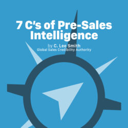 7 C's of Pre-Sales Intelligence, C. Lee Smith, ebook, credibility, trust, sales, salesperson, pre-call research, resales, pre-call, pre-sales intelligence, sales intelligence, B2B sales, SalesCred, SalesFuel